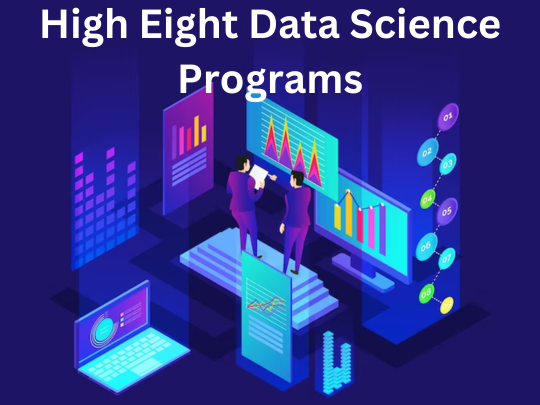 You are currently viewing High Eight Data Science Programs