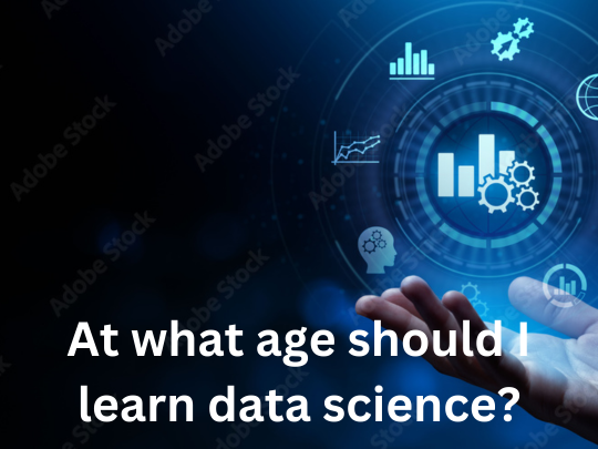 Read more about the article At what age should I learn data science?
