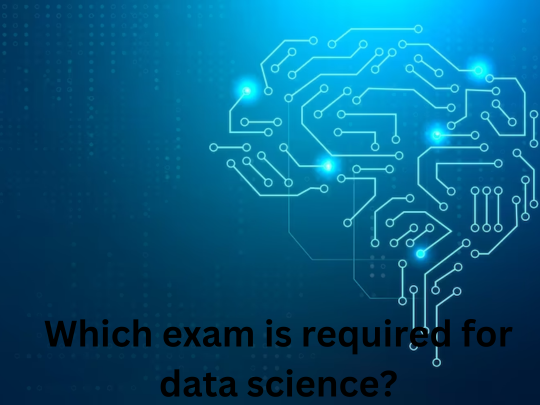 Read more about the article Which exam is required for data science?