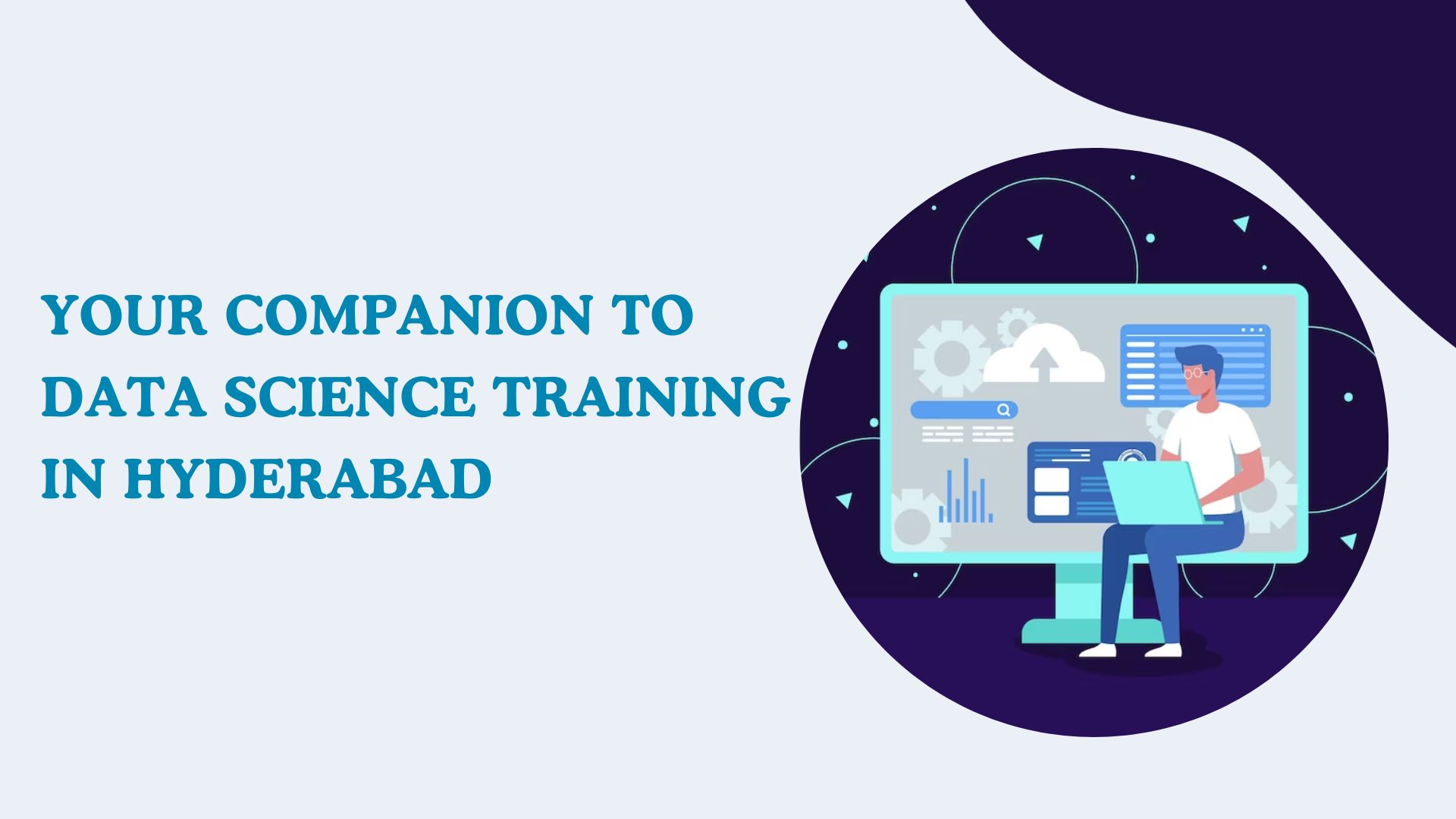 Read more about the article Your Companion to Data Science Training in Hyderabad